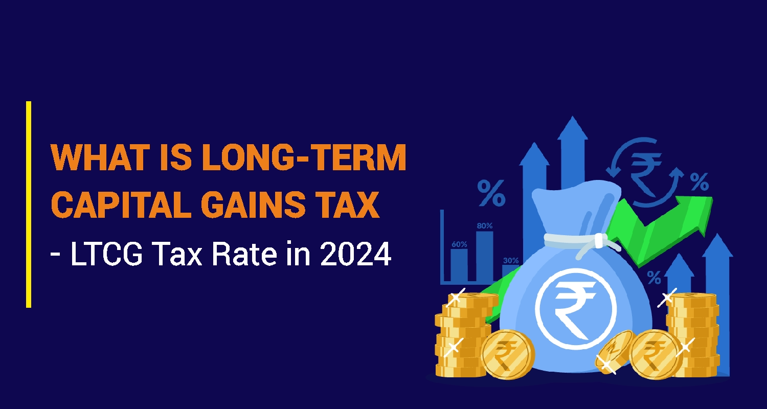 LongTerm Capital Gains Tax Everything You Need to Know IIFL Finance